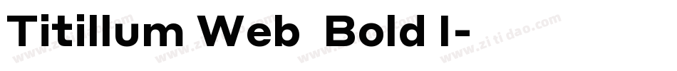 Titillum Web (Bold I字体转换